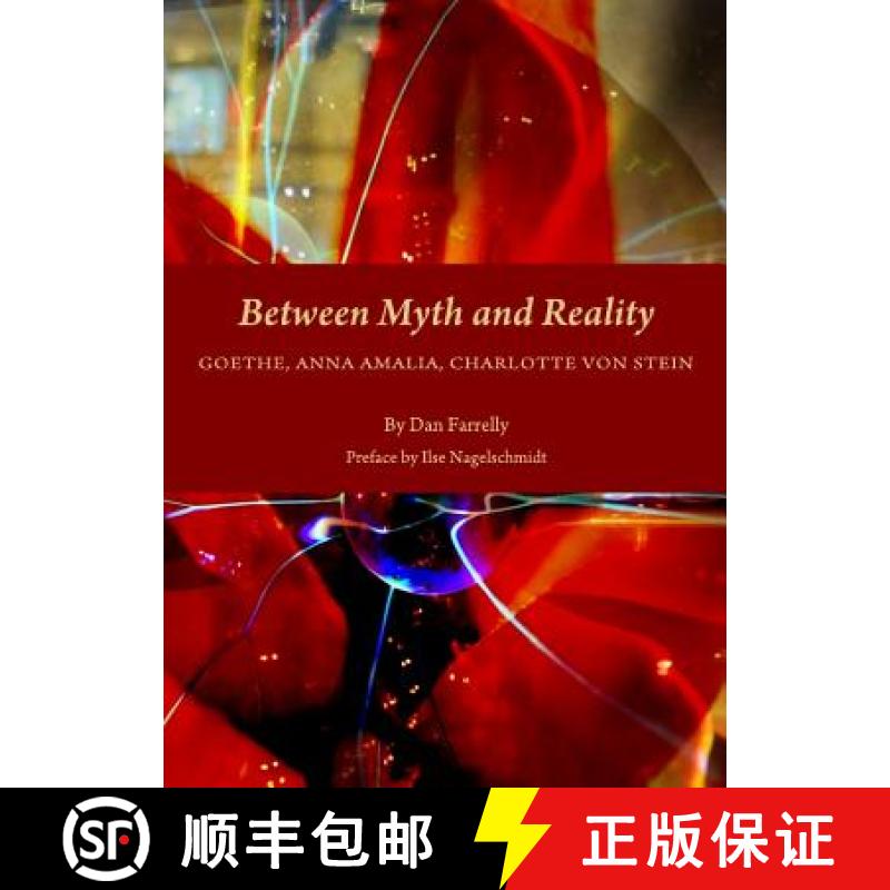 预订 Between Myth and Reality: Goethe, Anna Amalia, Charlotte Von Stein [9781443821223]