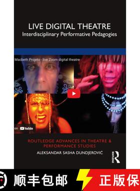 【3-4周达】Live Digital Theatre: Interdisciplinary Performative Pedagogies [9781032231310]