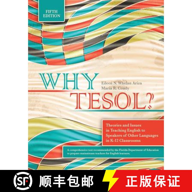 【2-3周达】Why TESOL? Theories and Issues in Teaching English to Speakers of Other Languages in K-12 ... [9781524947897]