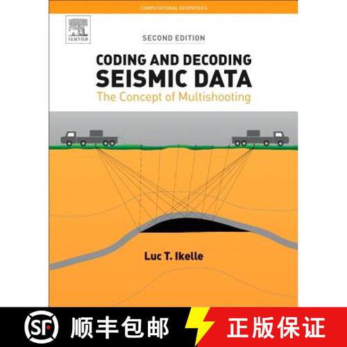 【3-4周达】Coding and Decoding: Seismic Data, Volume 1: The Concept of Multishooting [9780128110980]