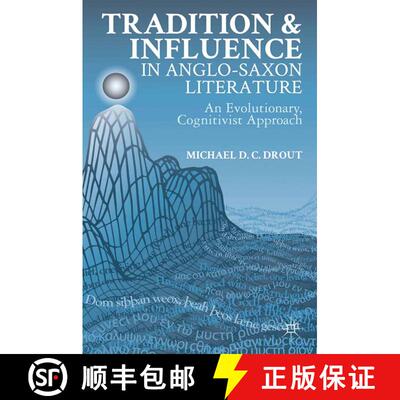 【3-4周达】Tradition and Influence in Anglo-Saxon Literature : An Evolutionary, Cognitivist Approach ... [9781349459544]