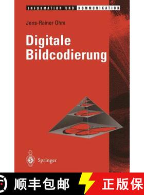 【3-4周达】Digitale Bildcodierung : Repräsentation, Kompression und Übertragung von Bildsignalen [9783642793608]