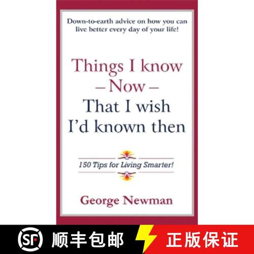 预订 Things I Know Now That I Wish I'd Known Then: 150 Tips for Living Smarter [9781931741668]
