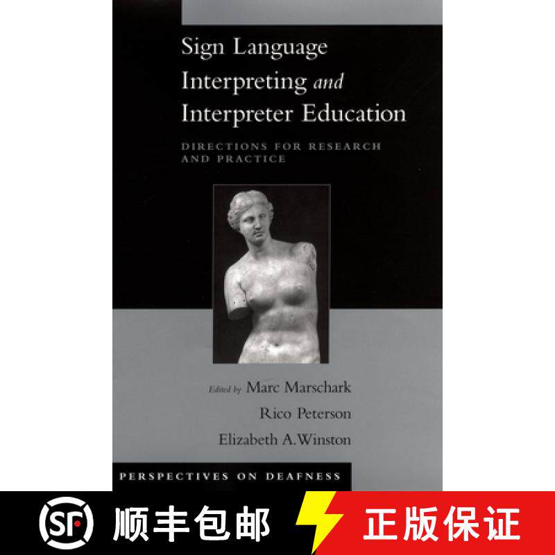 【3-4周达】Sign Language Interpreting and Interpreter Education: Directions for Research and Practice [9780195176940]