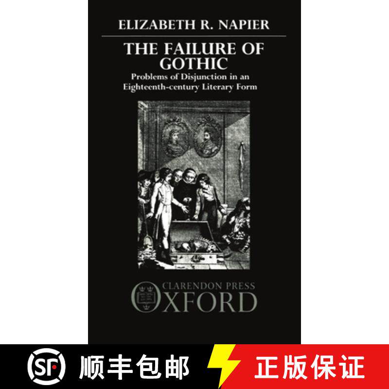 【3-4周达】Failure of Gothic: Problems of Disjunction in an Eighteenth-Century Literary Form [9780198128601]