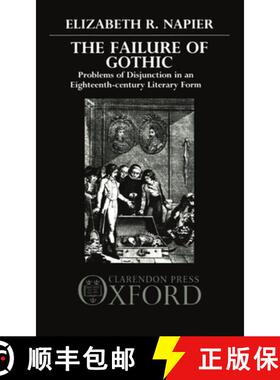 【3-4周达】Failure of Gothic: Problems of Disjunction in an Eighteenth-Century Literary Form [9780198128601]