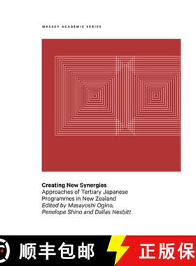 【3-4周达】Creating New Synergies: Approaches of Tertiary Japanese Programmes in New Zealand [9780994130075]