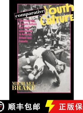 【3-4周达】Comparative Youth Culture : The Sociology of Youth Cultures and Youth Subcultures in Ameri... [9780415051088]