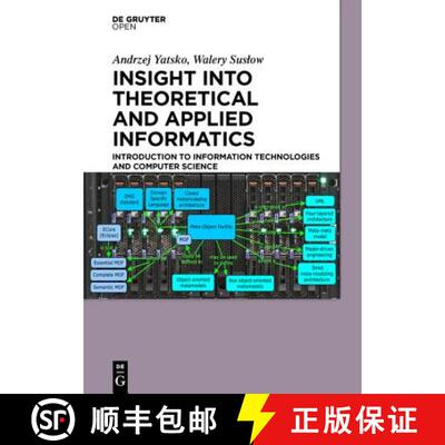 【3-4周达】Insight into Theoretical and Applied Informatics: Introduction to Information Technologies... [9783110469875]