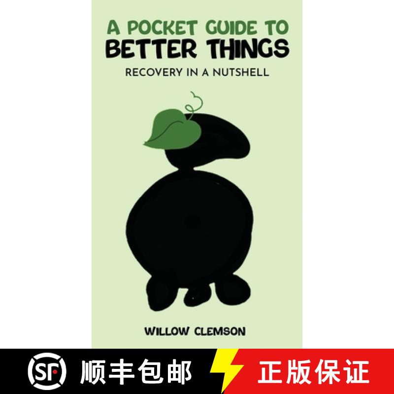 【3-4周达】A Pocket Guide to Better Things: Recovery in a Nutshell [9781916707313]