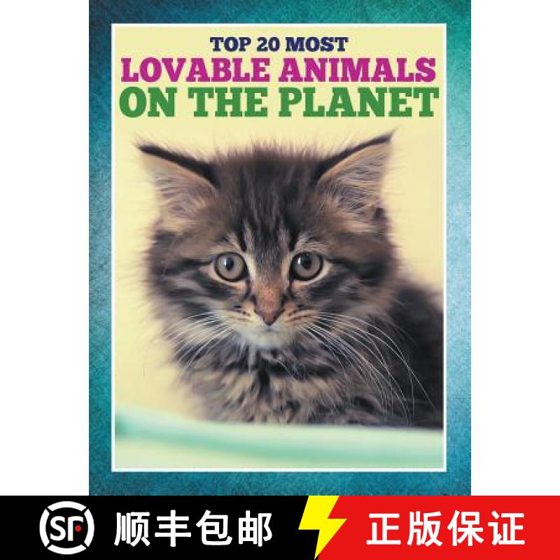 【3-4周达】Top 20 Most Lovable Animals On The Planet [9781680321067]