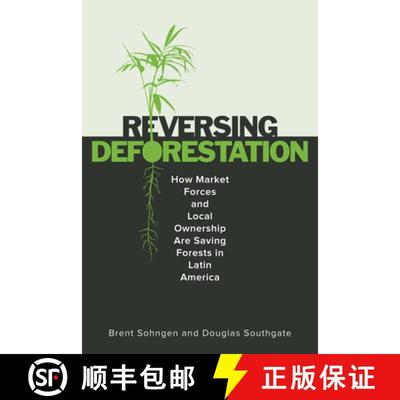 【3-4周达】Reversing Deforestation: How Market Forces and Local Ownership Are Saving Forests in Latin... [9781503630253]