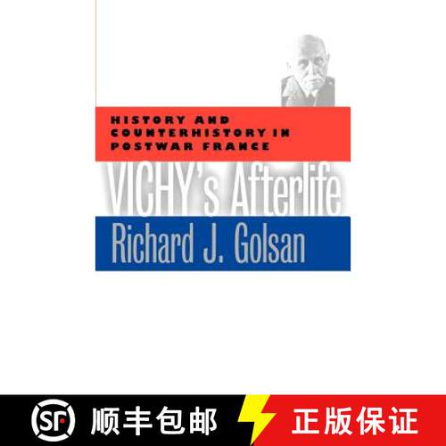【3-4周达】Vichy's Afterlife: History and Counterhistory in Postwar France [9780803270947]