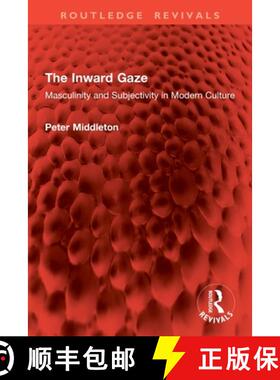 【3-4周达】The Inward Gaze: Masculinity and Subjectivity in Modern Culture [9781032897783]
