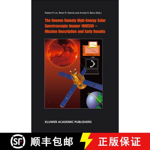 【3-4周达】精装 The Reuven Ramaty High Energy Solar Spectroscopic Imager (RHESSI) - Mission Descripti... [9781402011078]
