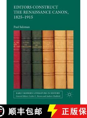 【3-4周达】Editors Construct the Renaissance Canon, 1825-1915 [9783030085698]