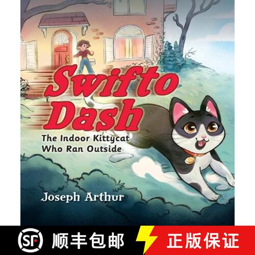 【3-4周达】精装 Swifto Dash: The Indoor Kittycat Who Ran Outside [9798988991304]
