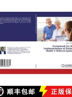 预订 Framework for the Implementation of Patient Health E-Referral System [9783330331761]