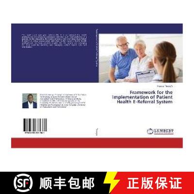 预订 Framework for the Implementation of Patient Health E-Referral System [9783330331761]