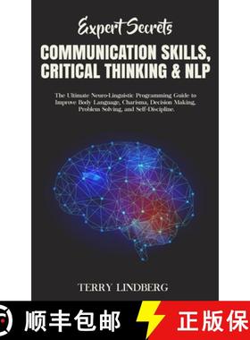 预订 Expert Secrets - Communication Skills, Critical Thinking & NLP: The Ultimate Neuro-Linguistic Pr... [9781800761445]