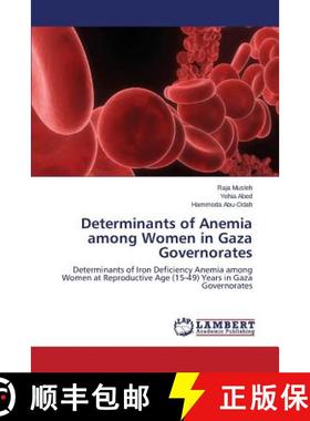 预订 Determinants of Anemia Among Women in Gaza Governorates [9783659513725]