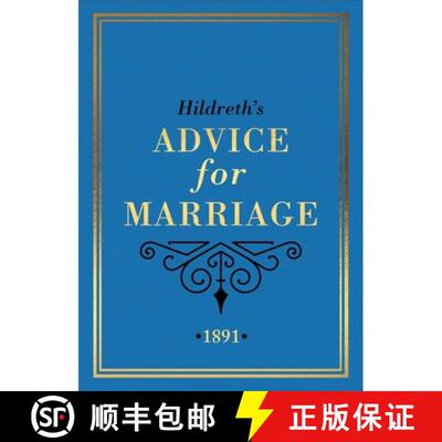 【3-4周达】精装 Hildreth's Advice for Marriage, 1891: Outrageous Do's and Don'ts for Men, Women and C... [9781787398689]