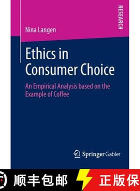 【3-4周达】Ethics in Consumer Choice: An Empirical Analysis Based on the Example of Coffee [9783658007584]