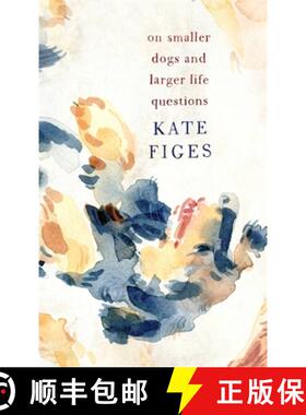 【3-4周达】On Smaller Dogs and Larger Life Questions [9780349011028]