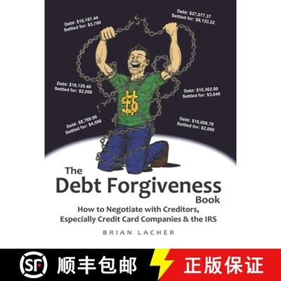 【3-4周达】The Debt Forgiveness Book: How to Negotiate with Creditors, Especially Credit Card Compani... [9780996617772]