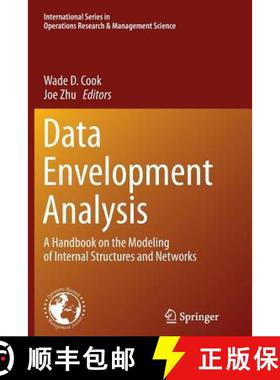 【3-4周达】Data Envelopment Analysis : A Handbook of Modeling Internal Structure and Network [9781489978462]