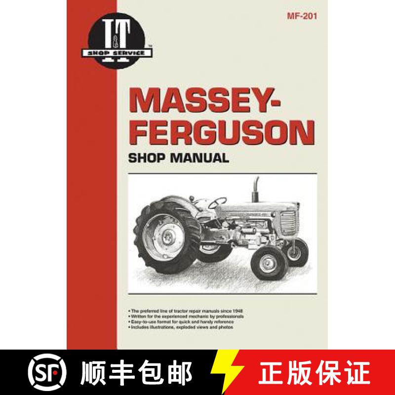 【3-4周达】Massey Ferguson Shop Manual Mf-201 (I & T Shop Service Manuals) [9780872883765]