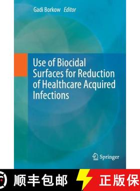 【3-4周达】Use of Biocidal Surfaces for Reduction of Healthcare Acquired Infections [9783319352558]