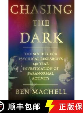 【3-4周达】Chasing the Dark: The Society for Psychical Research's 140-Year Investigation of Paranorma... [9781538770689]