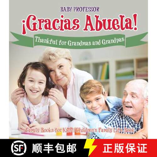 【3-4周达】¡Gracias Abuela! Thankful for Grandmas and Grandpas - Family Books for Kids | Children's ... [9781541916128]