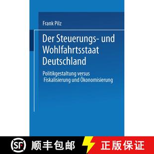 【3-4周达】Der Steuerungs- und Wohlfahrtsstaat Deutschland: Politikgestaltung versus Fiskalisierung u... [9783810020048]