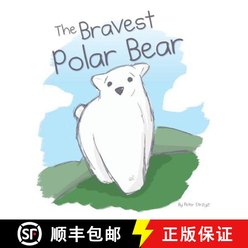 【3-4周达】The Bravest Polar Bear [9780997033489]