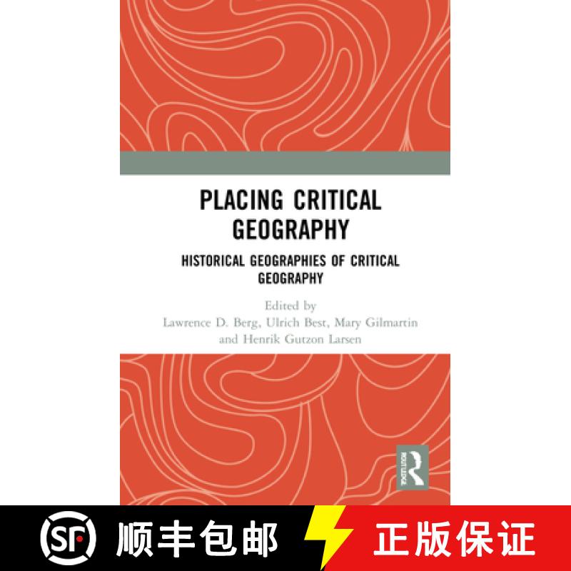 【3-4周达】Placing Critical Geography: International Histories of Critical Geographies [9781409431411]