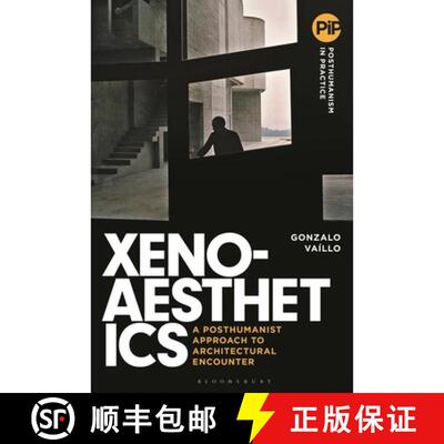 预订 精装 Xenoaesthetics: A Posthumanist Approach to Architectural Encounter [9781350515031]