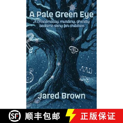 【3-4周达】A Pale Green Eye: A Christmassy, Murdery, Ghostly Bedtime Story for Children [9789198995640]