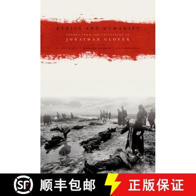 【3-4周达】Ethics and Humanity: Themes from the Philosophy of Jonathan Glover [9780195325195]