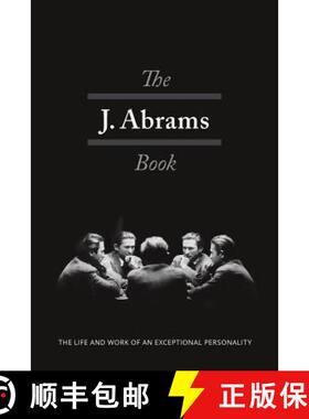 【3-4周达】The J. Abrams Book: The Life and Work of an Exceptional Personality [9780997819007]
