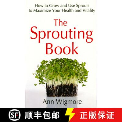 【3-4周达】The Sprouting Book: How to Grow and Use Sprouts to Maximize Your Health and Vitality [9780895292469]