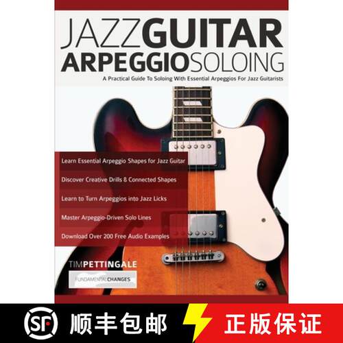 【3-4周达】Jazz Guitar Arpeggio Soloing: A Practical Guide To Soloing With Essential Arpeggios For Ja... [9781789333749]