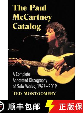 【3-4周达】The Paul McCartney Catalog : A Complete Annotated Discography of Solo Works, 1967-2019 [9781476676449]