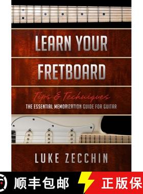 【3-4周达】Learn Your Fretboard: The Essential Memorization Guide for Guitar (Book + Online Bonus) [9780992550721]