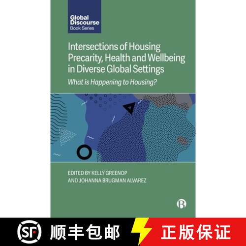 【2-3周达】精装 Intersections of Housing Precarity, Health and Wellbeing in Diverse Global Settings: ... [9781529243857]