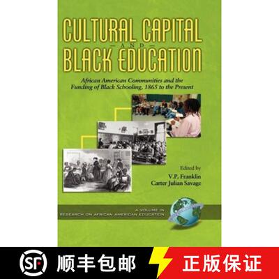 【3-4周达】精装 Cultural Capital and Black Education: African American Communities and the Funding of... [9781593110413]
