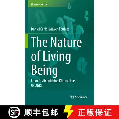 【3-4周达】The Nature of Living Being: From Distinguishing Distinctions to Ethics [9783031247910]
