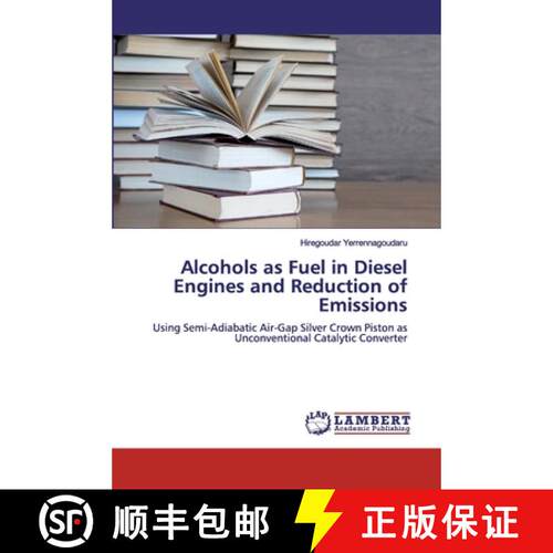 预订 Alcohols as Fuel in Diesel Engines and Reduction of Emissions [9786200253071]