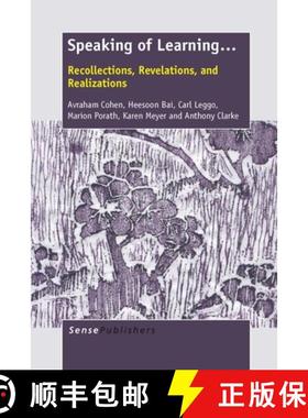 预订 Speaking of Learning . . .: Recollections, Revelations, and Realizations [9789462097148]